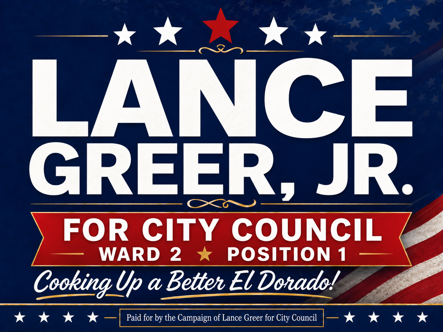 Lance Greer, Jr. for El Dorado City Council, Ward 2 Position 1. Cooking Up a Better El Dorado.